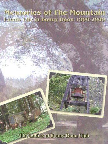 Cover for The Ladies of Bonny Doon Club · Memories of the Mountain: Family Life in Bonny Doon 1800-2000 (Paperback Book) (2004)