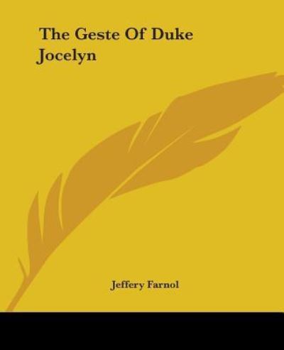 Cover for Jeffery Farnol · The Geste of Duke Jocelyn (Taschenbuch) (2004)