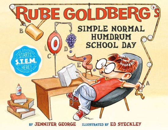 Cover for Jennifer George · Rube Goldberg's Simple Normal Humdrum School Day (Hardcover Book) (2017)