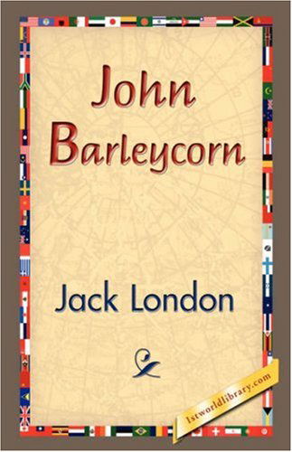 Cover for Jack London · John Barleycorn (Hardcover Book) (2007)