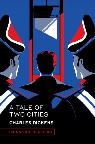 A Tale of Two Cities - Signature Editions - Charles Dickens - Libros - Union Square & Co. - 9781435172586 - 11 de octubre de 2022