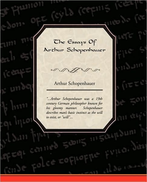 The Essays of Arthur Schopenhauer - Arthur Schopenhauer - Livros - Book Jungle - 9781438522586 - 3 de agosto de 2009