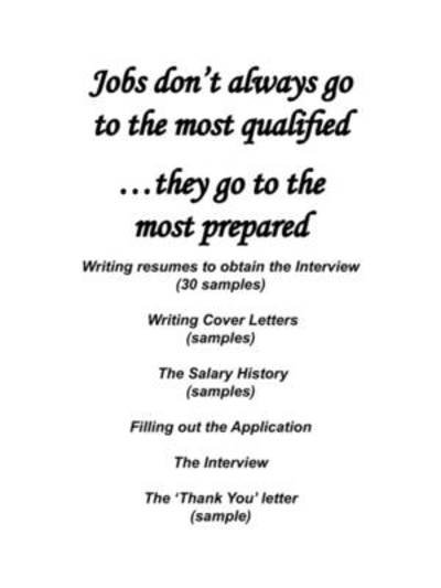 Cover for K B Mcintosh · Jobs Don't Always Go to the Most Qualified: ...they Go to the Most Prepared (Pocketbok) (2009)