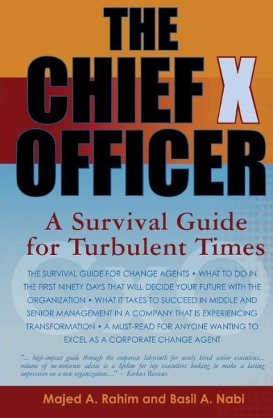 Cover for Majed a Rahim · The Chief X Officer: a Survival Guide for Turbulent Times (Paperback Book) (2009)