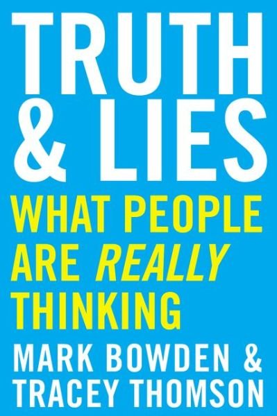 Cover for Mark Bowden · Truth and Lies: What People Are Really Thinking (Pocketbok) (2018)