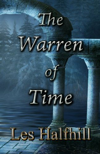 Cover for Les Halfhill · The Warren of Time (Paperback Book) (2010)