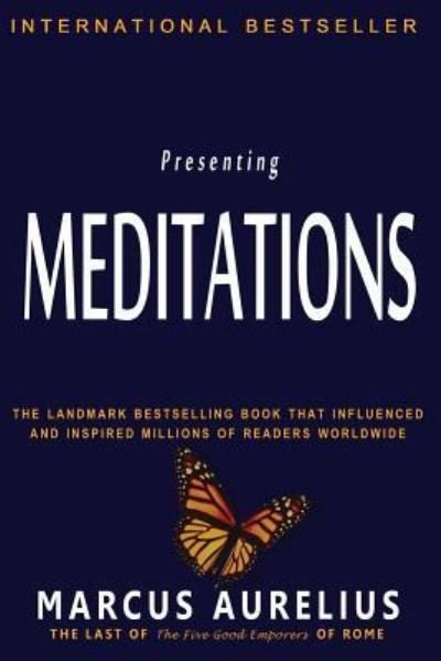 Meditations - Marcus Aurelius - Books - Createspace Independent Publishing Platf - 9781453806586 - September 8, 2010