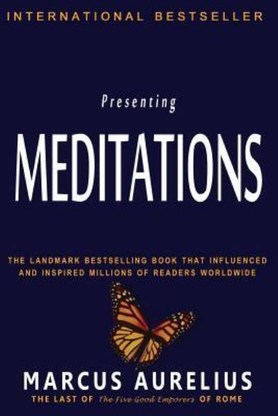 Meditations - Marcus Aurelius - Bøker - Createspace Independent Publishing Platf - 9781453806586 - 8. september 2010