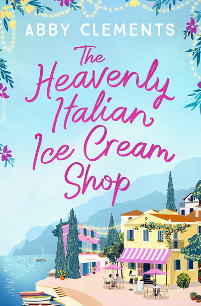 Cover for Abby Clements · The Heavenly Italian Ice Cream Shop (Paperback Book) [Reissue edition] (2020)