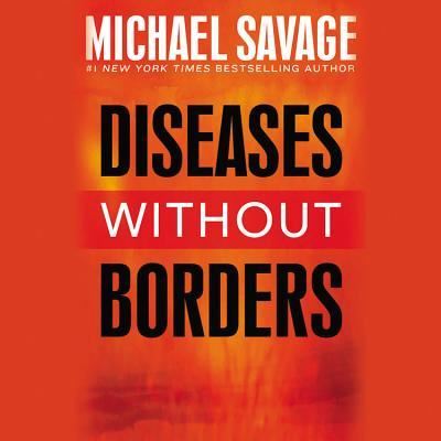 Cover for Michael Savage · Diseases without Borders : Boosting Your Immunity Against Infectious Diseases from the Flu and Measles to Tuberculosis (MISC) (2016)