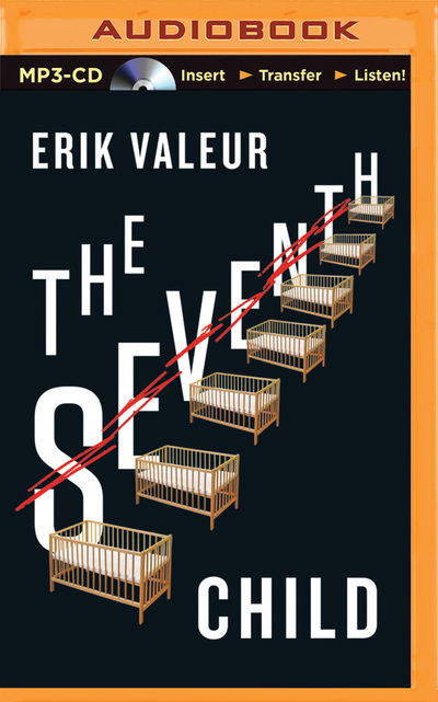 Seventh Child, The - Erik Valeur - Audio Book - Brilliance Audio - 9781480581586 - April 1, 2014