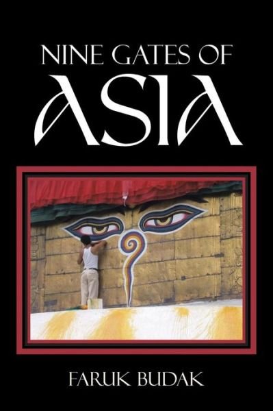Cover for Faruk Budak · Nine Gates of Asia (Paperback Book) (2013)