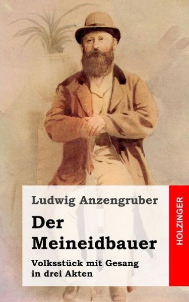 Cover for Ludwig Anzengruber · Der Meineidbauer (Taschenbuch) (2013)