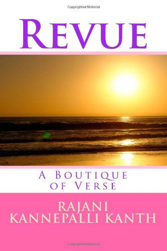 Cover for Rajani Kannepalli Kanth · Revue: a Boutique  of Verse (Paperback Book) (2013)