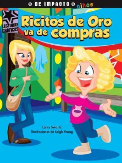 Cover for Larry Swartz · Ricitos de Oro Va de Compras (Paperback Book) (2015)