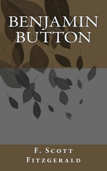Cover for F Scott Fitzgerald · Benjamin Button (Paperback Bog) (2013)