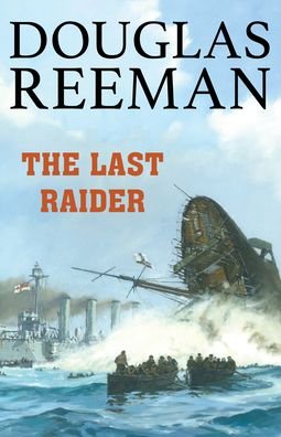 Cover for Douglas Reeman · The Last Raider (Pocketbok) (2023)