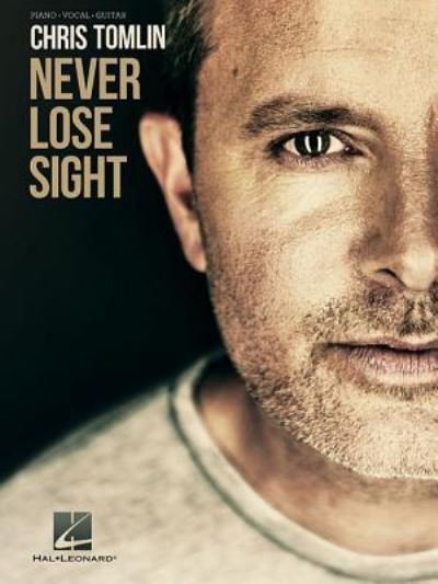 Cover for Chris Tomlin · Chris Tomlin - Never Lose Sight (Taschenbuch) (2017)