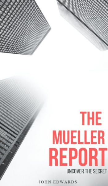 Cover for John Edwards · The Mueller Report (Bok) (2019)