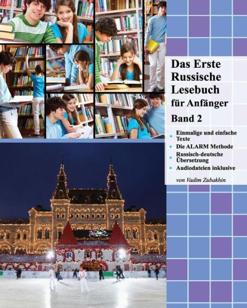 Cover for Vadim Zubakhin · Das Erste Russische Lesebuch Fur Anfanger, Band 2: Stufe A2 Zweisprachig Mit Russisch-deutscher Ubersetzung (Taschenbuch) (2014)