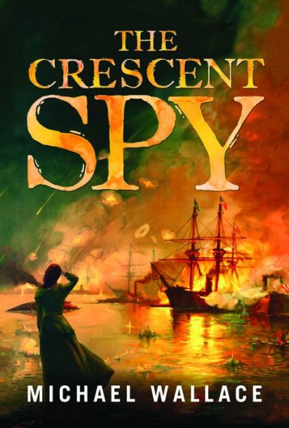 Cover for Michael Wallace · The Crescent Spy (Paperback Book) (2015)