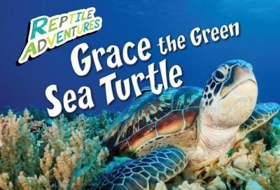 Cover for Rebecca Johnson · Grace the Green Sea Turtle (Inbunden Bok) (2017)