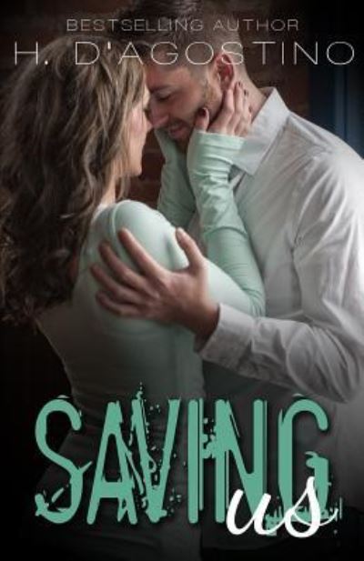 Cover for H D'Agostino · Saving Us (Broken #2) (Paperback Book) (2015)