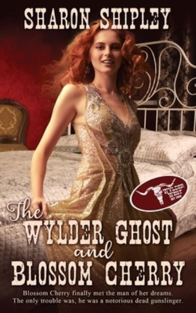 Cover for Sharon Shipley · The Wylder Ghost and Blossom Cherry (Paperback Book) (2022)