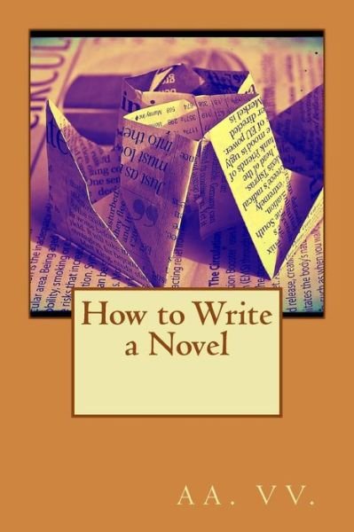 Cover for Aa Vv · How to Write a Novel (Paperback Book) (2015)