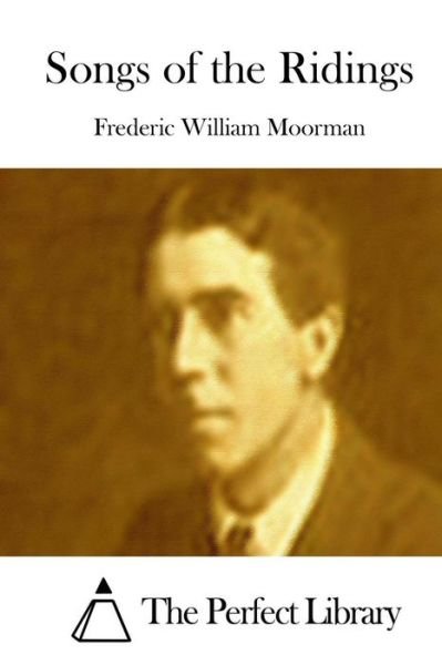 Cover for Frederic William Moorman · Songs of the Ridings (Pocketbok) (2015)