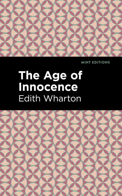 Cover for Edith Wharton · The Age of Innocence - Mint Editions (Paperback Bog) (2021)