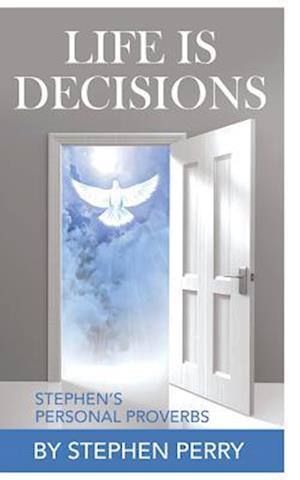 Cover for Stephen Perry · Life Is Decisions (Paperback Book) (2018)