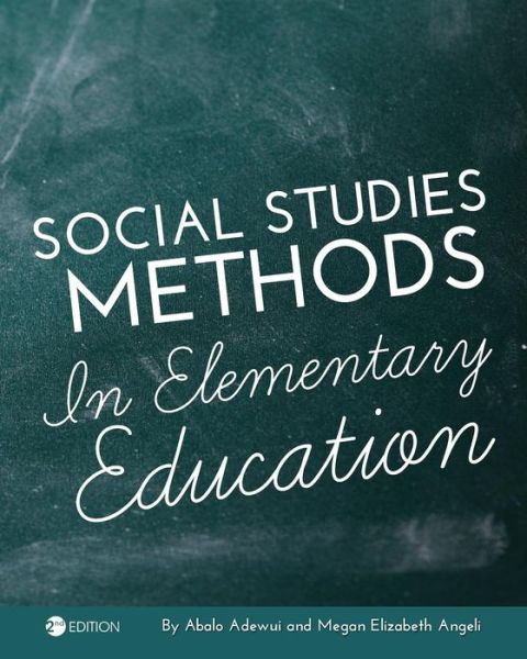 Social Studies Methods in Elementary Education - Abalo Adewui - Books - Cognella, Inc - 9781516505586 - December 22, 2016