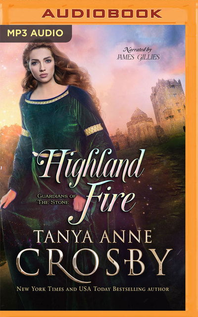 Cover for Tanya Anne Crosby · Highland Fire (Płyta CD z plikami MP3) (2016)