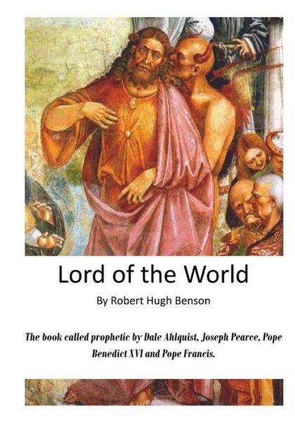 Cover for Msgr Robert Hugh Benson · Lord of the World (Taschenbuch) (2015)