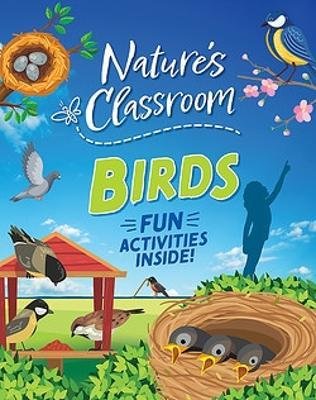 Cover for Izzi Howell · Nature's Classroom: Birds: Get outside and get birding in nature's wild classroom! - Nature's Classroom (Paperback Bog) (2024)