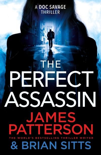 James Patterson · The Perfect Assassin: A ruthless captor. A deadly lesson. (Paperback Book) (2022)