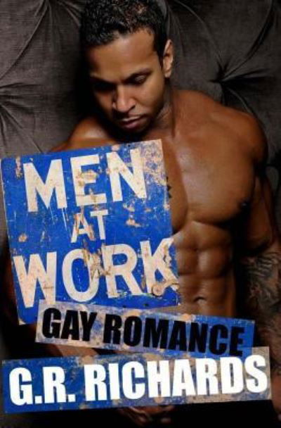 Men at Work - G R Richards - Kirjat - Createspace Independent Publishing Platf - 9781533348586 - maanantai 23. toukokuuta 2016