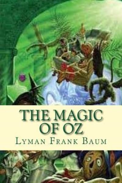 Cover for Lyman Frank Baum · The Magic of Oz (Paperback Book) (2016)