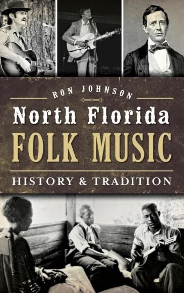 Cover for Ron Johnson · North Florida Folk Music (Hardcover Book) (2014)