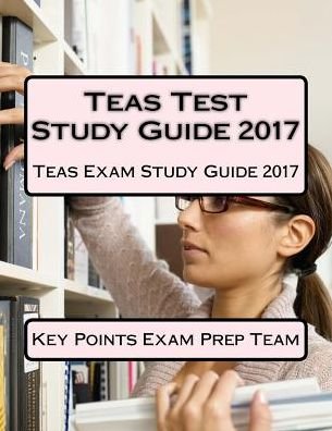 Cover for Key Points Exam Prep Team · Teas Test Study Guide 2017 (Pocketbok) (2017)