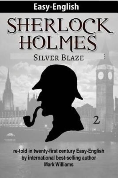 Cover for Mark Williams · Sherlock Holmes re-told in twenty-first century Easy-English (Taschenbuch) (2017)