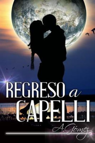 Cover for Andres Gomez Ordonez · Regreso a Capelli (Paperback Book) (2017)