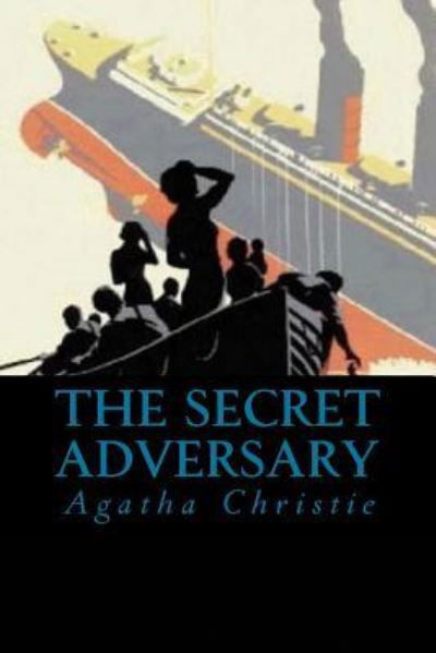 The secret adversary - Agatha Christie - Bøger - Createspace Independent Publishing Platf - 9781548090586 - 14. juni 2017