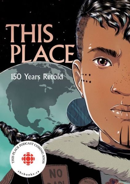 Kateri Akiwenzie-Damm · This Place: 150 Years Retold (Paperback Book) (2019)