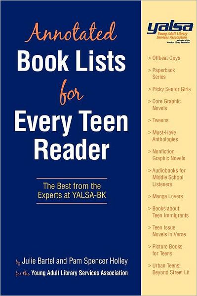 Cover for Julie Bartel · YALSA Annotated Book Lists for Every Teen Reader (Plus Free CD-ROM): The Best from the Experts at YALSA (Paperback Book) [Annotated edition] (2010)