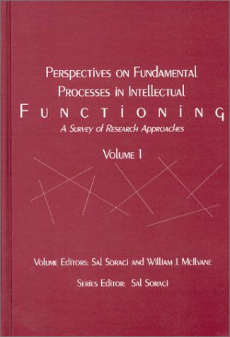 Cover for Sal Soraci · Perspectives on Fundamental Processes in Intellectual Functioning, Volume 1: A Survey of Research Approaches (Inbunden Bok) (1998)