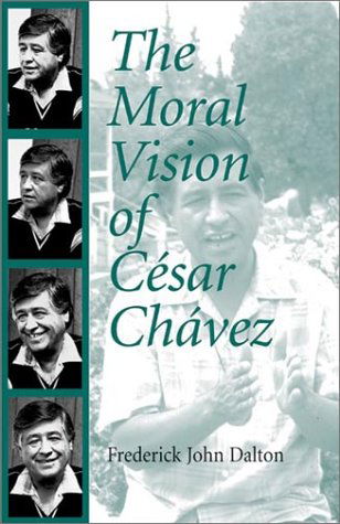 Moral Vision of Cesar Chavez - Dalton - Bøger - Orbis Books (USA) - 9781570754586 - 2. oktober 2003