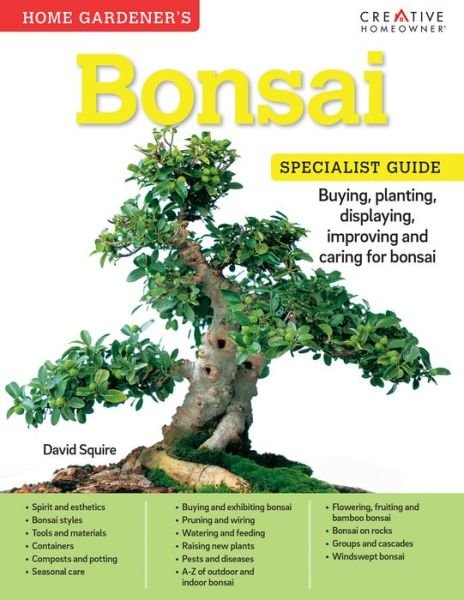 Cover for David Squire · Home Gardener's Bonsai: Buying, planting, displaying, improving and caring for bonsai - Specialist Guide (Paperback Book) (2016)