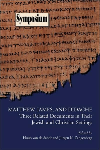 Cover for Huub Van De Sandt · Matthew, James, and Didache: Three Related Documents in Their Jewish and Christian Settings (Taschenbuch) (2008)